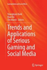 Trends and Applications of Serious Gaming and Social Media