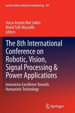 8th International Conference on Robotic, Vision, Signal Processing & Power Applications