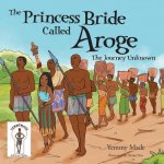 Princess Bride Called Aroge
