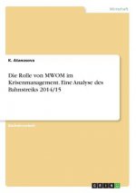 Rolle von MWOM im Krisenmanagement. Eine Analyse des Bahnstreiks 2014/15