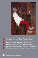 Feminisierung der Kultur? - Féminisation de la civilisation?
