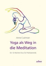 Yoga als Weg in die Meditation