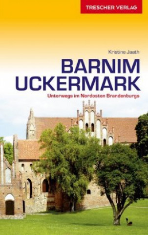 Reiseführer Barnim und Uckermark