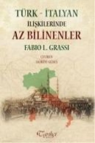 Türk - Italyan Iliskilerinde Az Bilinenler