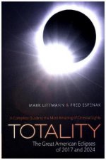 Totality - The Great American Eclipses of 2017 and 2024