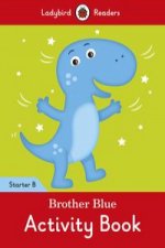 Brother Blue Activity Book - Ladybird Readers Starter Level B