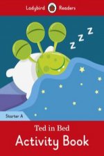 Ted in Bed Activity Book - Ladybird Readers Starter Level A