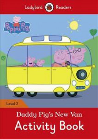 Peppa Pig: Daddy Pig's New Van Activity Book - Ladybird Readers Level 2