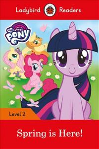 Ladybird Readers Level 2 - My Little Pony - Spring is Here! (ELT Graded Reader)