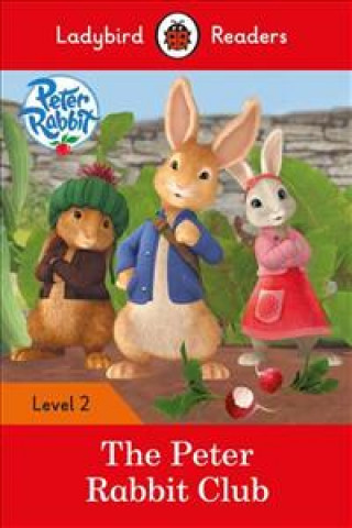 Ladybird Readers Level 2 - Peter Rabbit - The Peter Rabbit Club (ELT Graded Reader)