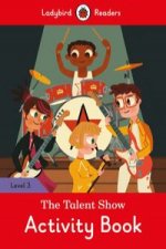 Talent Show Activity Book - Ladybird Readers Level 3