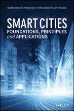 Smart Cities - Foundations, Principles and Applications