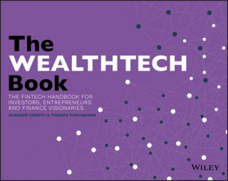 WealthTech Book - The FinTech Handbook for Investors, Entrepreneurs and Finance Visionaries