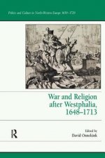War and Religion after Westphalia, 1648-1713
