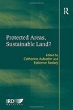 Protected Areas, Sustainable Land?
