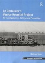 Le Corbusier's Venice Hospital Project