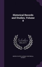 HISTORICAL RECORDS AND STUDIES, VOLUME 8