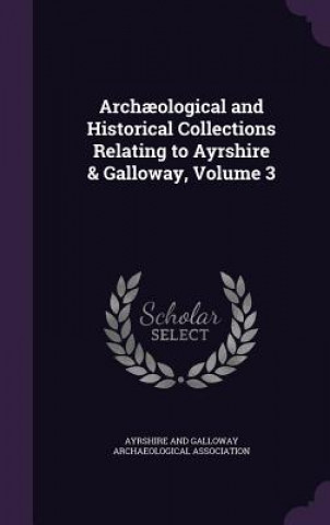 ARCH OLOGICAL AND HISTORICAL COLLECTIONS