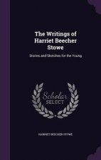 THE WRITINGS OF HARRIET BEECHER STOWE: S