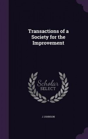 TRANSACTIONS OF A SOCIETY FOR THE IMPROV