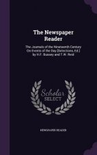 THE NEWSPAPER READER: THE JOURNALS OF TH