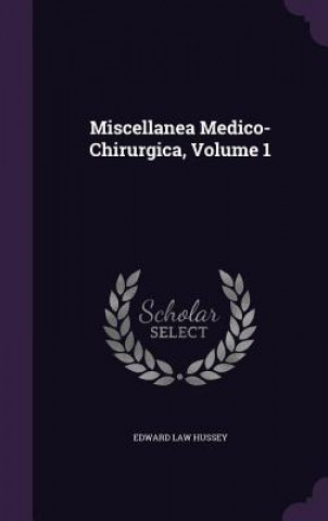 MISCELLANEA MEDICO-CHIRURGICA, VOLUME 1