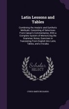 LATIN LESSONS AND TABLES: COMBINING THE