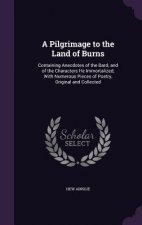 A PILGRIMAGE TO THE LAND OF BURNS: CONTA