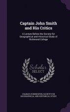 CAPTAIN JOHN SMITH AND HIS CRITICS: A LE