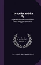 THE SPIDER AND THE FLY: TOGETHER WITH AN