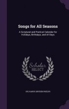 SONGS FOR ALL SEASONS: A SCRIPTURAL AND