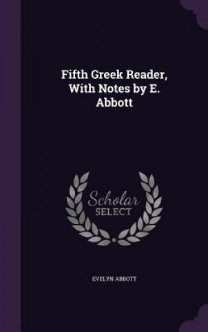 FIFTH GREEK READER, WITH NOTES BY E. ABB