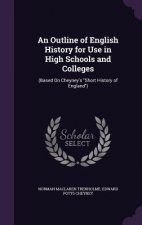 AN OUTLINE OF ENGLISH HISTORY FOR USE IN