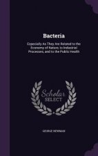 BACTERIA: ESPECIALLY AS THEY ARE RELATED