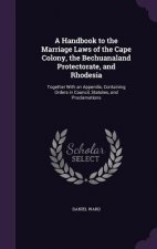 A HANDBOOK TO THE MARRIAGE LAWS OF THE C