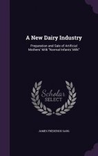 A NEW DAIRY INDUSTRY: PREPARATION AND SA