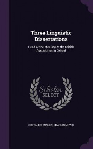 THREE LINGUISTIC DISSERTATIONS: READ AT
