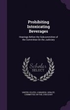 PROHIBITING INTOXICATING BEVERAGES: HEAR
