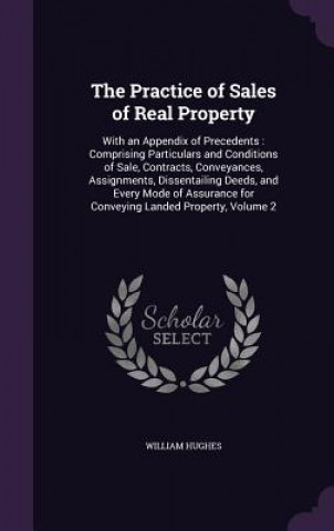 THE PRACTICE OF SALES OF REAL PROPERTY: