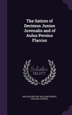 THE SATIRES OF DECIMUS JUNIUS JUVENALIS