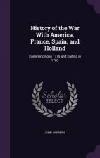 HISTORY OF THE WAR WITH AMERICA, FRANCE,