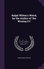 RALPH WILTON'S WEIRD, BY THE AUTHOR OF '