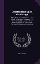 OBSERVATIONS UPON THE LITURGY: WITH A PR