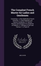 THE COMPLEAT FRENCH MASTER FOR LADIES AN