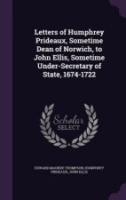 LETTERS OF HUMPHREY PRIDEAUX, SOMETIME D