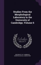 STUDIES FROM THE MORPHOLOGICAL LABORATOR