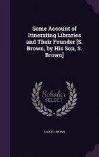 SOME ACCOUNT OF ITINERATING LIBRARIES AN