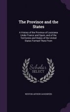 THE PROVINCE AND THE STATES: A HISTORY O