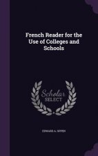 FRENCH READER FOR THE USE OF COLLEGES AN