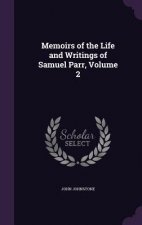 MEMOIRS OF THE LIFE AND WRITINGS OF SAMU